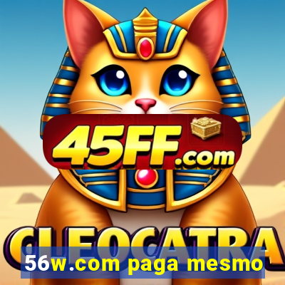 56w.com paga mesmo